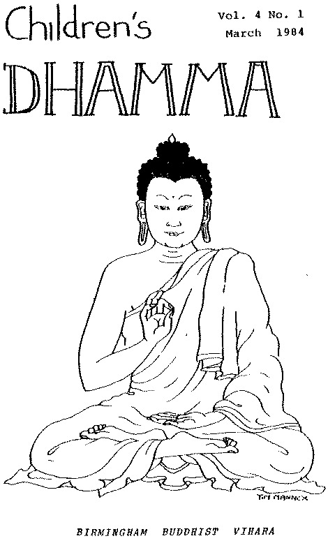the cover for Children's Dhamma, Vol. 4 No.1, published by the Birmingham Buddhist Vihara the cover for Children's Dhamma, Vol. 4 No.1, published by the Birmingham Buddhist Vihara
